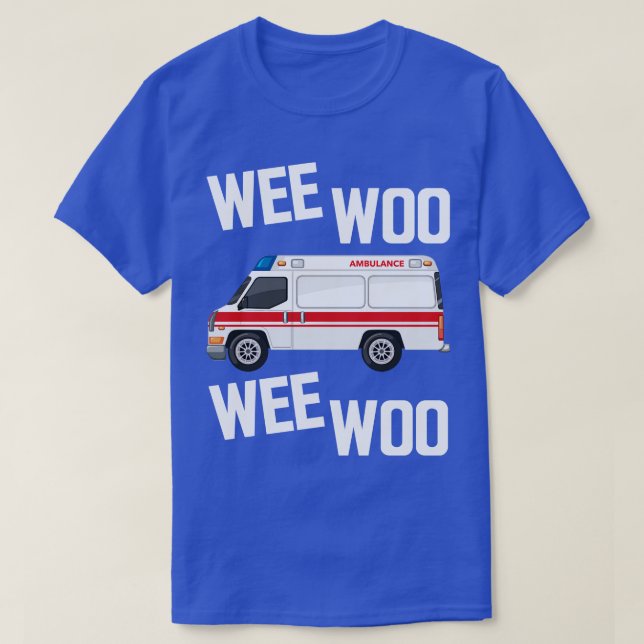 Paramedic Wee Woo Wee Woo w T-Shirt (Design Front)