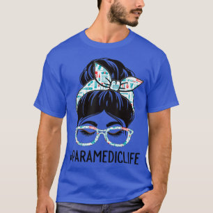 Paramedic Week Appreciation Day Women Messy Bun Fo T-Shirt