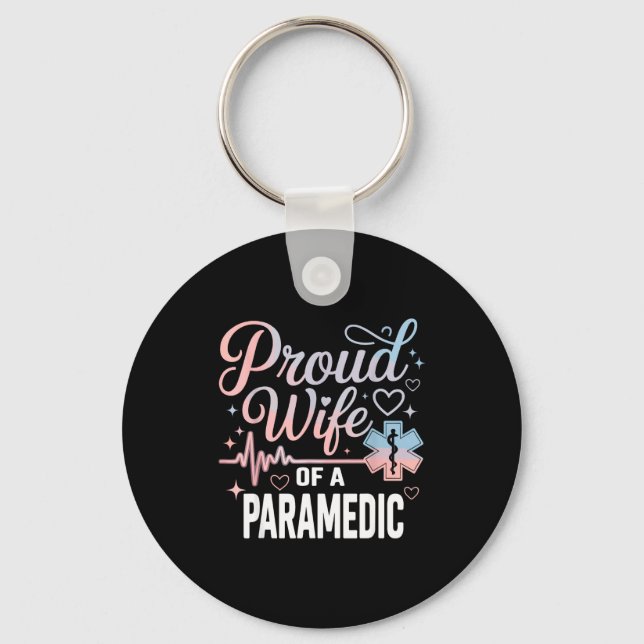 Paramedic Wife Proud Wife Of An Paramedic  Key Ring (Front)