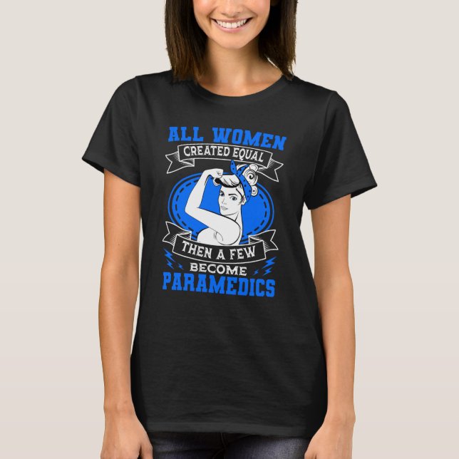 Paramedic Women Emergency Medical Technician Ambul T-Shirt (Front)