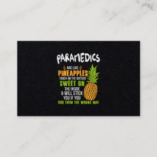 Paramedics Are Like Pineapples. Business Card