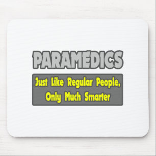 Paramedics...Smarter Mouse Mat