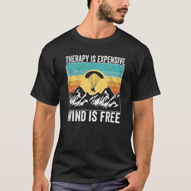 Paramotor Pilot Therapy is expensive Paramotoring T-Shirt (Front)