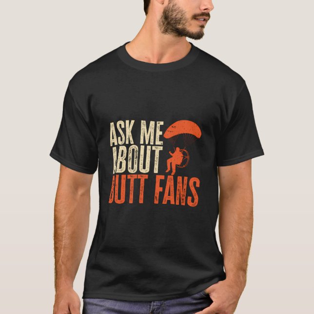 Paramotor Ppg Paramotoring Ask Me About Butt Fans T-Shirt (Front)