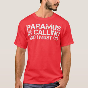 PARAMUS NJ NEW JERSEY Funny City Trip Home Roots U T-Shirt