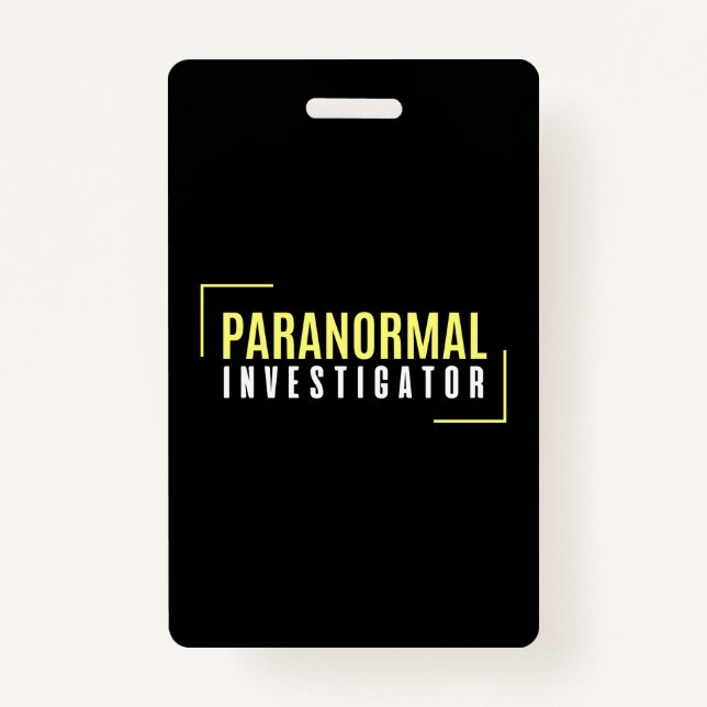 Paranormal Investigator Ghost Hunter UFO Aliens ID Badge (Front)