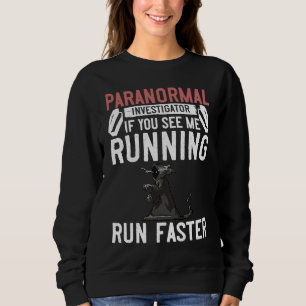 Paranormal Investigator Ghost Hunting Beginner Sweatshirt