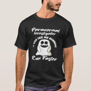 Paranormal Investigator Ghost Hunting Ghost Hunter T-Shirt