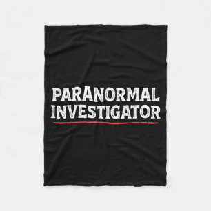 Paranormal Investigator Ghost Hunting Hunter Funny Fleece Blanket