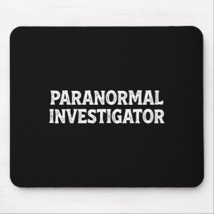 Paranormal investigator ghost hunting hunter mouse mat