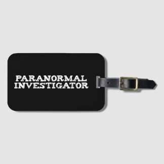 Paranormal Investigator Ghost Hunting Luggage Tag