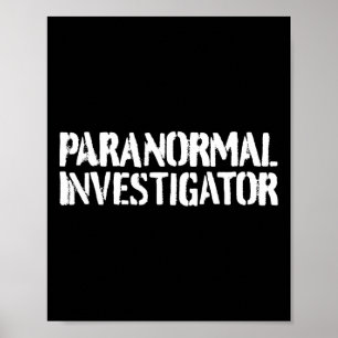 Paranormal Investigator Paranormal Hunting Ghosts Poster
