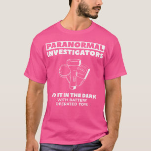 Paranormal Investigators Do It In The Dark Ghost H T-Shirt