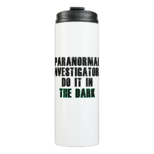 Paranormal Investigators Humour (Black) Thermal Tumbler