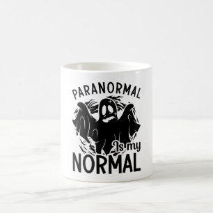 Paranormal Is My Normal Ghost Hunter Ghost Hunting Coffee Mug
