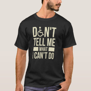 Paraplegic For Wheelchair User Handicapped People  T-Shirt