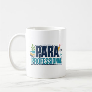 Paraprofessional Appreciation Gift Coffee Mug
