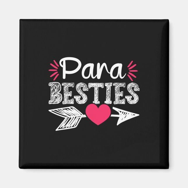 Paraprofessional Appreciation Para Besties Teacher Magnet (Front)