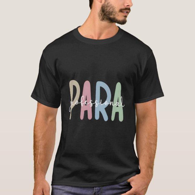 Paraprofessional Appreciation Parapro Para T-Shirt (Front)
