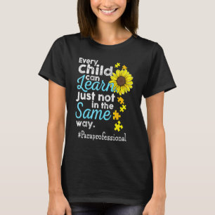 Paraprofessional Autism Every Child Can Learn Just T-Shirt