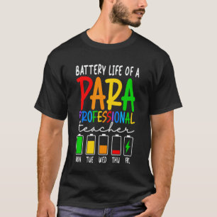 Paraprofessional Battery Life Para Teacher Staff C T-Shirt