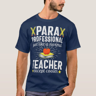 Paraprofessional Cooler Teacher Assistant Gift T-Shirt