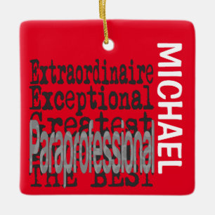 Paraprofessional Extraordinaire CUSTOM Ceramic Ornament