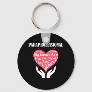 Paraprofessional If You Think My Hands Are Full Key Ring
