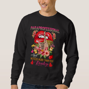 Paraprofessional Knows More Than She Says Floral S Sweatshirt