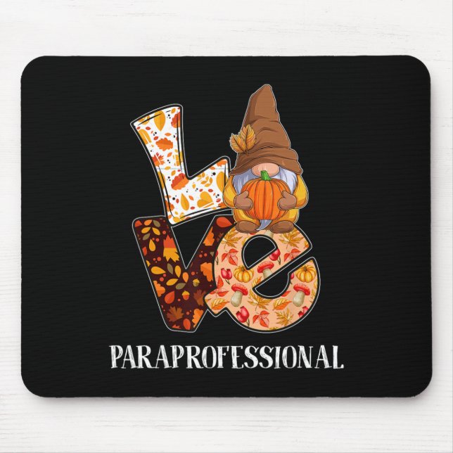 Paraprofessional Love Autumn Fall Gnome For Teache Mouse Mat (Front)