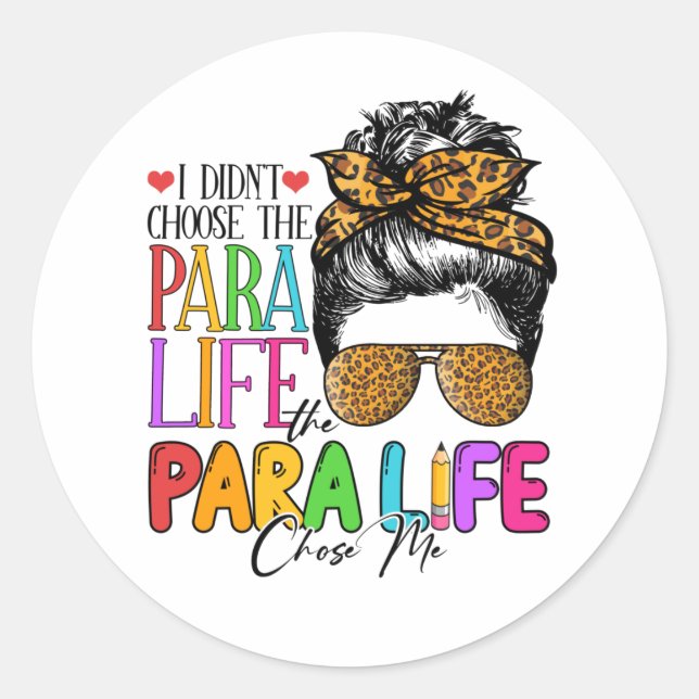 Paraprofessional Messy Bun Hair Teacher Para Life Classic Round Sticker (Front)