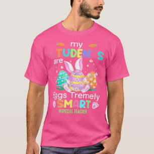 Paraprofessional My Students Are Eggs Tremely Smar T-Shirt