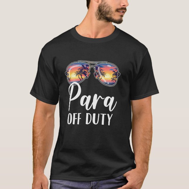 Paraprofessional Para Off Duty Sunglasses Beach Su T-Shirt (Front)