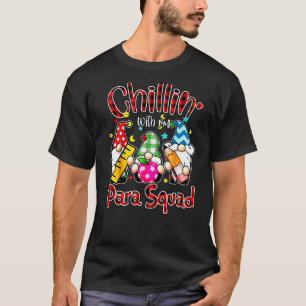 Paraprofessional Para Squad Chillin Gnomes Christm T-Shirt