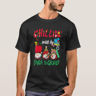 Paraprofessional Para Squad Chillin Gnomes Christm T-Shirt