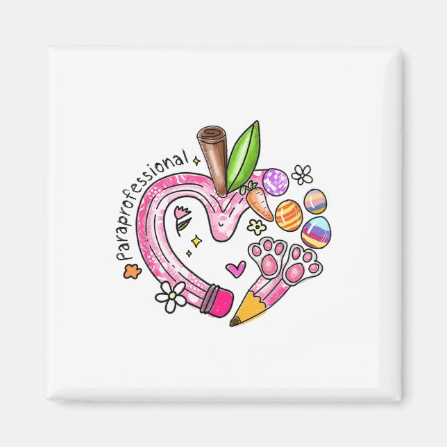 Paraprofessional Pencil Apple Bunny Eggs Easter Da Magnet (Front)