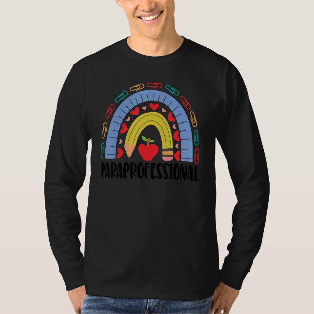 Paraprofessional   School Rainbow Acedamic T-Shirt (Front)