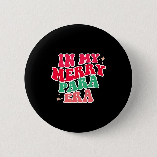 Paraprofessional Shirt, In My Para Era, Christmas  6 Cm Round Badge (Front)