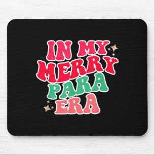 Paraprofessional Shirt, In My Para Era, Christmas Mouse Mat