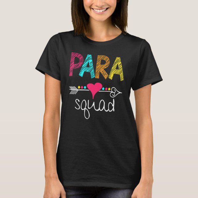 Paraprofessional Teacher Aide Para Squad Teach Lov T-Shirt (Front)
