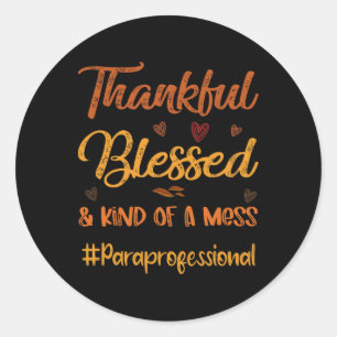 Paraprofessional Thankful Blessed Thanksgiving Fal Classic Round Sticker