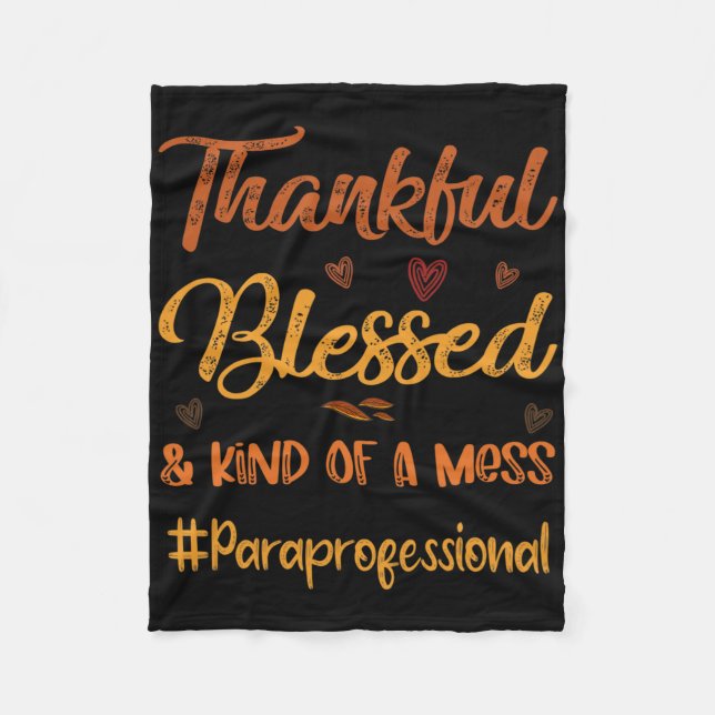 Paraprofessional Thankful Blessed Thanksgiving Fal Fleece Blanket (Front)