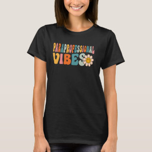 Paraprofessional Vibes Retro 1st Day of School Par T-Shirt
