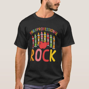 Paraprofessionals Rock Para Educator T-Shirt
