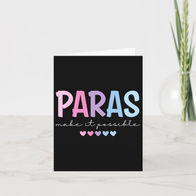 Paras Make It Possible Heart Para Paraprofessional Card (Front)