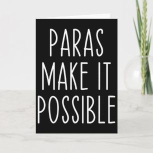 Paras Make It Possible Paraprofessional Teacher Ap Card
