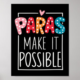 Paras Make Possible Teacher Paraprofessional Poster