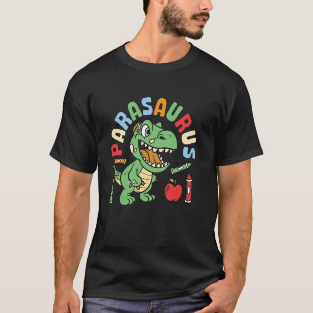 Parasaurus Paraprofessional Dinosaur Para Educator T-Shirt (Front)