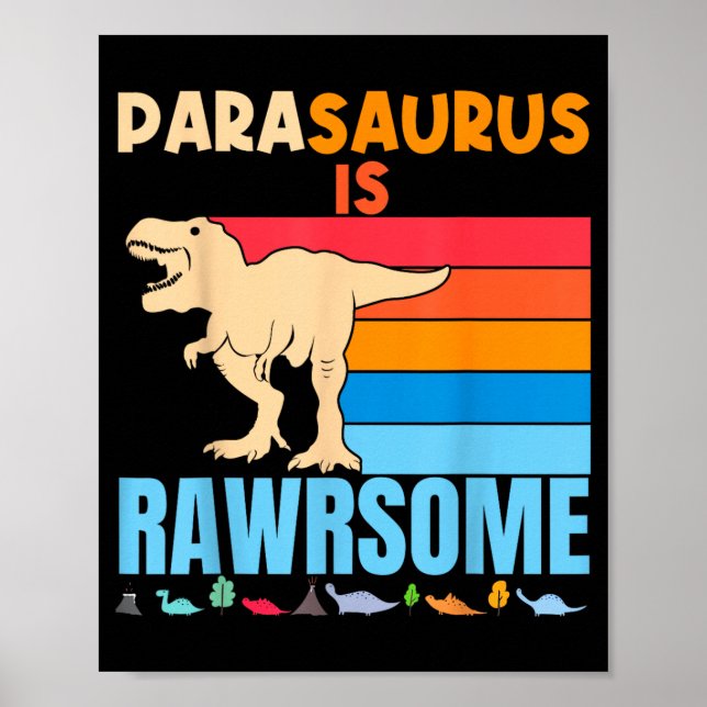 Parasaurus Paraprofessional Teacher Funny Dinosaur Poster (Front)