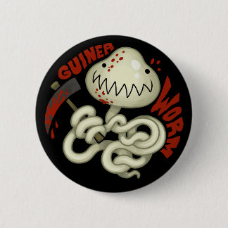 PARASITES: Guinea Worm 6 Cm Round Badge